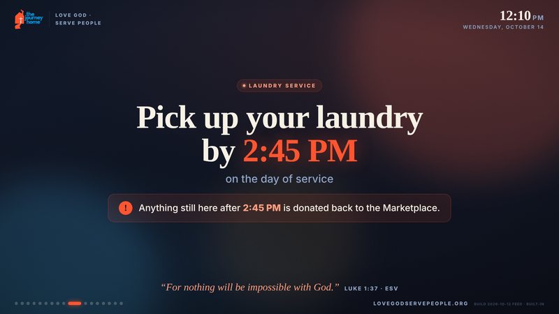 Lobby board notice screen reading Pick up your laundry by 2:45 PM